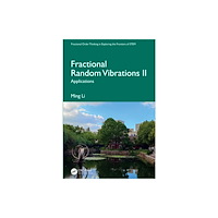 Taylor & francis ltd Fractional Random Vibrations II (inbunden, eng)