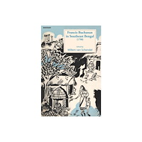 Manohar Publishers and Distributors Francis Buchanan in Southeast Bengal (1798) (inbunden, eng)