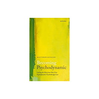 Oxford University Press Becoming Psychodynamic (häftad, eng)