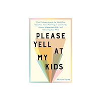 Hachette Books Please Yell at My Kids (inbunden, eng)