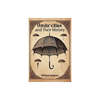 Double 9 Books LLP Umbrellas and Their History (Edition2024) (häftad, eng)