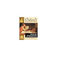 Muller-Ebling Claudia et al Witchcraft Medicine: Healing Arts, Shamanic Practices & Forbidden Plants (O) (häftad, eng)