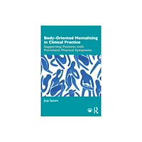 Taylor & francis ltd Body-Oriented Mentalizing in Clinical Practice (häftad, eng)