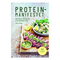 Jane Faerber Proteinmanifestet : mättnad, muskler och metabolism (inbunden)