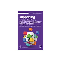 Taylor & francis ltd Supporting Emotional Wellbeing During Primary-Secondary School Transitions (häftad, eng)