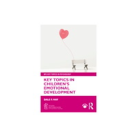 Taylor & francis ltd Key Topics in Children’s Emotional Development (häftad, eng)