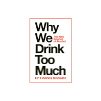 Pan Macmillan Why We Drink Too Much (inbunden, eng)
