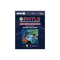 Jones and Bartlett Publishers, Inc PHTLS: Prehospital Trauma Life Support for First Responders Course Manual, 10e Spanish Edition (häftad, eng)