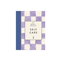Michael O'Mara Books Ltd One-Minute Wellness: Self-care (inbunden, eng)