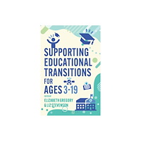 Bloomsbury Publishing PLC Supporting Educational Transitions for Ages 3-19 (häftad, eng)