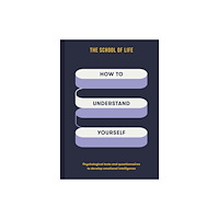 The School of Life Press How to Understand Yourself (inbunden, eng)
