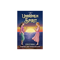 Austin Macauley Publishers LLC The Unbroken Spirit (häftad, eng)