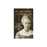 Columbia university press If I Am Right, and I Know I Am (inbunden, eng)