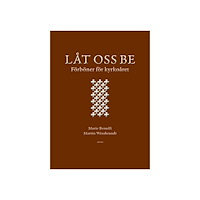 Marie Bernéli Låt oss be : förböner för kyrkoåret (inbunden)