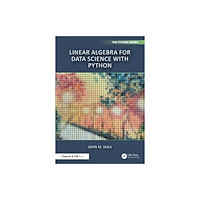 Taylor & francis ltd Linear Algebra for Data Science with Python (inbunden, eng)