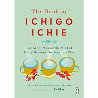 Hector Garcia The Book of Ichigo Ichie (inbunden, eng)