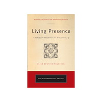 Kabir Edmund (kabir Edmund Helminski) Helminski Living presence (revised) - the sufi path to mindfulness and the essential (häftad, eng)