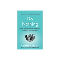 Celeste Headlee Do Nothing (häftad, eng)