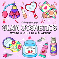 Coloring Book Cafe Glam Cosmetics. Mysig och gullig Cozy Coloring målarbok från Coloring Book Cafe (häftad)