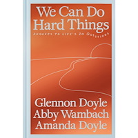 Glennon Doyle We Can Do Hard Things: Answers to Life's 20 Questions (inbunden, eng)