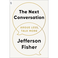 Jefferson Fisher The Next Conversation: Argue Less, Talk More (häftad, eng)