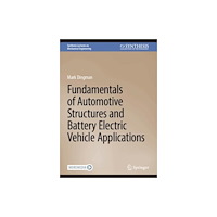 Springer International Publishing AG Fundamentals of Automotive Structures and Battery Electric Vehicle Applications (inbunden, eng)