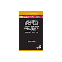 Taylor & francis ltd Music, Higher Education, and Society (inbunden, eng)