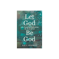 Discovery House Publishers,U.S. Let God Be God (häftad, eng)