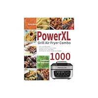 Marta Sky PowerXL Grill Air Fryer Combo Cookbook for Beginners (häftad, eng)