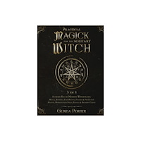 Glinda Porter Practical Magick for the Solitary Witch (3 in 1) (inbunden, eng)