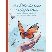 Maud Deckmar Vem håller din hand när jag är borta? (bok, danskt band)