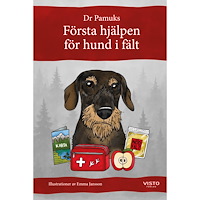 Anna Pamuk Första hjälpen för hund i fält (inbunden)