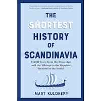 Mart Kuldkepp The Shortest History of Scandinavia (pocket, eng)