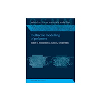 Oxford University Press Multiscale Modelling of Polymers (inbunden, eng)