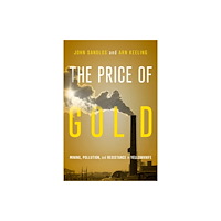 McGill-Queen's University Press The Price of Gold (häftad, eng)