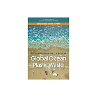 National Academies Press Reckoning with the U.S. Role in Global Ocean Plastic Waste (häftad, eng)