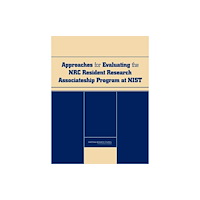 National Academies Press Approaches for Evaluating the NRC Resident Research Associateship Program at NIST (häftad, eng)