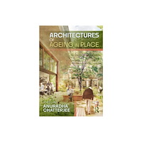 Taylor & francis ltd Architectures of Ageing in Place (häftad, eng)
