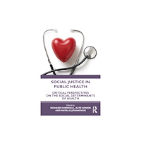 Taylor & francis ltd Social Justice in Public Health (häftad, eng)