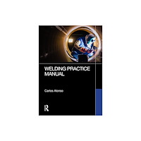 Taylor & francis ltd Welding Practice Manual (häftad, eng)
