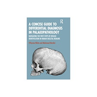 Taylor & francis ltd A Concise Guide to Differential Diagnosis in Palaeopathology (häftad, eng)