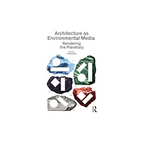 Taylor & francis ltd Architecture as Environmental Media (häftad, eng)