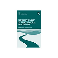 Taylor & francis ltd Building a Career as a Psychological Practitioner (häftad, eng)