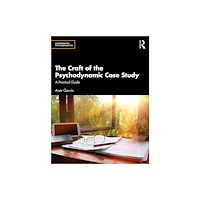 Taylor & francis ltd The Craft of the Psychodynamic Case Study (häftad, eng)