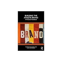 Taylor & francis ltd Building the Athlete Brand (häftad, eng)