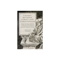 Austin Macauley Publishers Caught between Christ and Christendom (inbunden, eng)