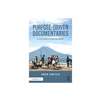 Taylor & francis ltd Purpose-Driven Documentaries (häftad, eng)