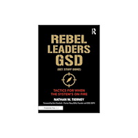 Taylor & francis ltd Rebel Leaders GSD (Get Stuff Done!) (häftad, eng)