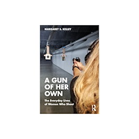 Taylor & francis ltd A Gun of Her Own (häftad, eng)
