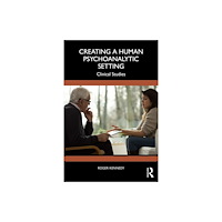 Taylor & francis ltd Creating a Human Psychoanalytic Setting (häftad, eng)